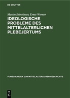 Martin Erbstösser, Ernst Werner - Ideologische Probleme des mittelalterlichen Plebejertums