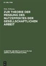 Fritz Behrens - Zur Theorie der Messung des Nutzeffektes der Gesellschaftlichen Arbeit