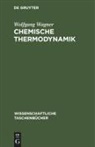 Wolfgang Wagner - Chemische Thermodynamik