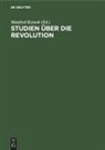 Manfred Kossok - Studien über die Revolution