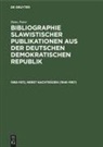 Heinz Pohrt - Bibliographie slawistischer Publikationen aus der Deutschen Demokratischen Republik: 1968-1972, nebst Nachträgen (1946-1967)