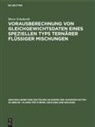Horst Schuberth - Vorausberechnung von Gleichgewichtsdaten eines Speziellen Typs Ternärer Flüssiger Mischungen