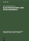 Hans Frühauf, Hans Gummel, Hermann Klare, Eberhard Leibnitz, Robert Rompe, Kurt Schröder... - Elektrotechnik und Maschinenbau