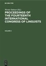 Werner Bahner, Joachim Schildt, Dieter Viehweger - Proceedings of the Fourteenth International Congress of Linguists - Volume 3: Proceedings of the Fourteenth International Congress of Linguists. Volume 3