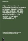 Wolfgang Heinrichs, Harry Maier - Gesetzmäßigkeiten der intensiv erweiterten Reproduktion bei der weiteren Gestaltung der entwickelten sozialistischen Gesellschaft