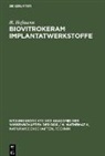 G. Berger, H. Hofmann, V. Thieme, F. G. Wihsmann - Biovitrokeram Implantatwerkstoffe