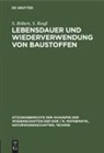 S. Reuß, S. Röbert - Lebensdauer und Wiederverwendung von Baustoffen