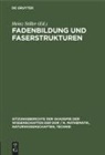 Heinz Stiller - Fadenbildung und Faserstrukturen