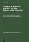 Christian Koristka, Zoltan Vajda, Horst Völz - Grundlagen der magnetischen Signalspeicherung - Band 1: Grundlagen und Magnetköpfe