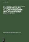 G. A. Koslik, A. F. Kulakow, B. B. Timofejew, Hartmut Schultze - Algorithmierung in automatisierten Leitungssystemen