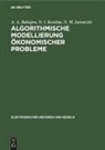 A. A. Bakajew, N. W. Jarowizki, N. I. Kostina - Algorithmische Modellierung ökonomischer Probleme