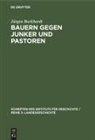 Jürgen Burkhardt - Bauern gegen Junker und Pastoren