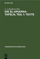 Erich Ebeling, J. A. Knudtzon, Otto Weber - Die El-Amarna-Tafeln - Teil 1: Texte