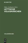 Oj¿rs Ambainis, Ojars Ambainis - Lettische Volksmärchen