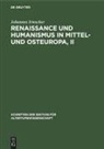 Johannes Irmscher - Renaissance und Humanismus in Mittel- und Osteuropa, II