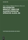 Hans Frühauf, Wilhelm Kämmerer, Kurt Schröder, Helmut Thiele, Horst Völz - Revidierter Bericht über die algorithmische Sprache Algol 68