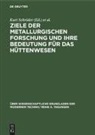 Kurt Schröder, Erich Thilo - Ziele der metallurgischen Forschung und ihre Bedeutung für das Hüttenwesen