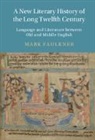 Mark Faulkner, Mark (Trinity College Dublin) Faulkner, Faulkner Mark - New Literary History of the Long Twelfth Century