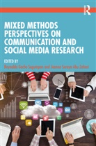Reynaldo Gacho (Institute of Science and Segumpan, Reynaldo Gacho Soraya Abu Zahari Segumpan, Reynaldo Gacho Zahari Segumpan, Reynaldo Gacho Segumpan, Joanna Soraya Abu Zahari, Joanna Soraya Abu Zahari - Mixed Methods Perspectives on Communication and Social Media Research