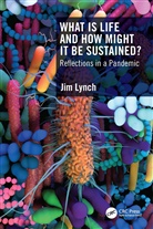 Jim Lynch, Jim (Univ. Of Surrey) Lynch, Lynch Jim - What Is Life and How Might It Be Sustained?