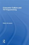 Robin Andersen, Robin K Andersen - Consumer Culture and TV Programming