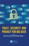 Mamoun (Charles Darwin University Alazab, Mamoun (Charles Darwin University Casuarin Alazab, Mamoun Gupta Alazab, Mamoun Alazab, Maanak Gupta - Trust, Security and Privacy for Big Data