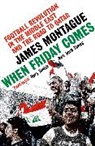 James Montague - When Friday Comes