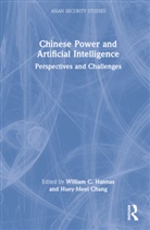 Huey-Meei Chang, William C. Hannas, William C. (Georgetown University Hannas, William C. Chang Hannas, Huey-Meei Chang, William C. Hannas... - Chinese Power and Artificial Intelligence