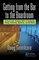 Doug Gentilcore - Getting From the Bar to the Boardroom