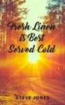 Steve Jones - Fresh Linen is Best Served Cold