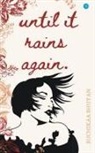 Ruchikaa Bhuyan - Until It Rains Again