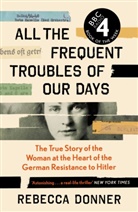 Rebecca Donner, Donner Rebecca - All the Frequent Troubles of Our Days