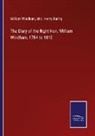 William Windham, Henry Baring - The Diary of the Right Hon. William Windham, 1784 to 1810