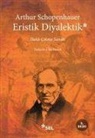 Arthur Schopenhauer - Eristik Diyalektik