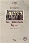David Harvey - Paris, Modernitenin Baskenti