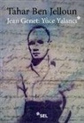 Tahar Ben Jelloun - Jean Jenet Yüce Yalanci