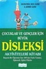 Gavin Reid - Cocuklar ve Gencler Icin Büyük Disleksi Aktiviteleri Kitabi