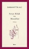 Sabahattin Ali - Sirca Kösk ve Masallar