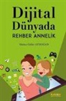 Hatice Güler Aydogan - Dijital Dünyada Rehber Annelik