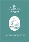Stephen Duncombe - The Activist Angler
