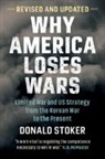 Donald Stoker, Stoker Donald - Why America Loses Wars