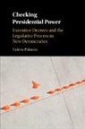 Valeria Palanza, Valeria (Pontificia Universidad Catolica Palanza - Checking Presidential Power