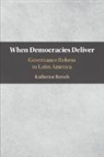 Katherine Bersch, Katherine (Davidson College Bersch - When Democracies Deliver