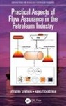 Abhijit Dandekar, Abihijit Dandekar, Jitendra Sangwai, Jitendra Dandekar Sangwai - Practical Aspects of Flow Assurance in the Petroleum Industry