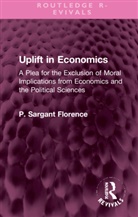 P. Sargant Florence, Philip Sargant Florence - Uplift in Economics