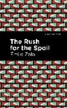 Émile Zola, Mile Zola - The Rush for the Spoil