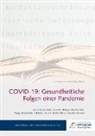 Victoria Caler, Jennifer Dülger, Nadine Fehr, Nadine u a Fehr, Peggy Grabowski, Viktoria Jokisch... - Covid-19: Gesundheitliche Folgen einer Pandemie