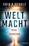 Erik D Schulz, Erik D. Schulz - Weltmacht ohne Menschen