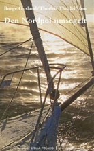Borge Ousland, Thorleif Thorleifsson - Den Nordpol umsegelt