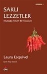 Laura Esquivel - Sakli Lezzetler